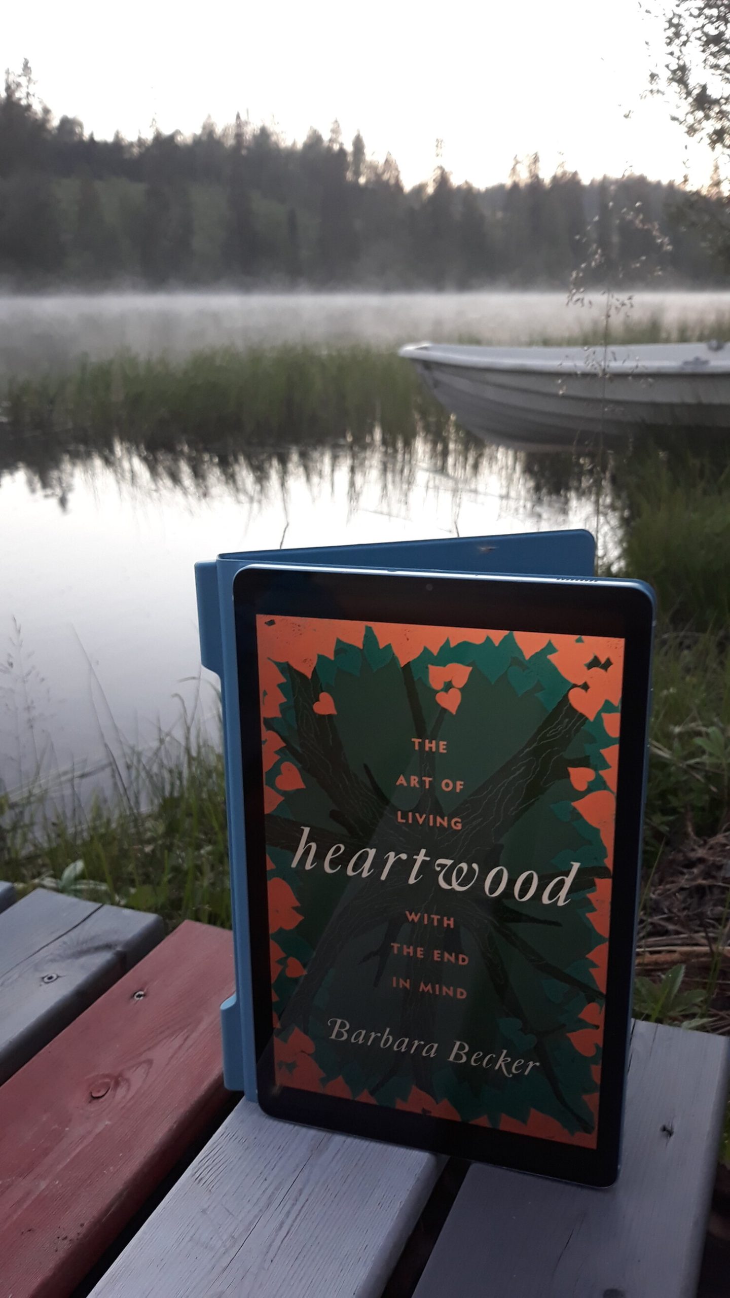 Heartwood: The art of living with the end in mind